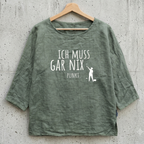 Tunikashirt "Ich muss gar nix..." olive