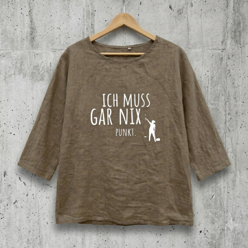 Tunikashirt "Ich muss gar nix..." schlamm