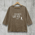 Tunikashirt "Ich muss gar nix..." schlamm