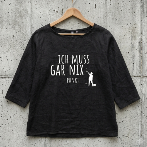 Tunikashirt "Ich muss gar nix..." schwarz