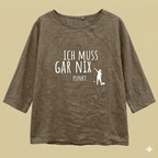 Tunikashirt "Ich muss gar nix..." schlamm