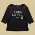 Tunikashirt "Ich muss gar nix..." schwarz